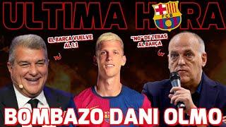 BOMBAZO DANI OLMO EL BARÇA VUELVE AL 1.1 Y PODRA ACUDIR AL MERCADO, LIGA y RFEFF "NO" al BARÇA