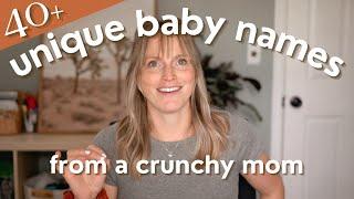 Unique Baby Girl & Boy Names + Things to Consider (from a crunchy mom)