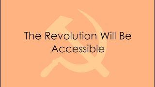 The Revolution Will Be Accessible: A Discussion on Theory