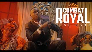 King Baba -  COMBAT ROYAL (clip officiel)