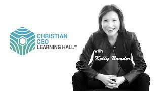 Christian CEO Learning Hall™ with Kelly Baader