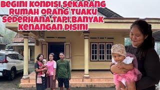 BEGINI KONDISI RUMAH ORANG TUAKU SEKARANG SEDERHANA TAPI BANYAK KENANGAN DISINI‼️