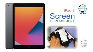 iPad 8 ( A2270, A2428, A2429 ) Touch Screen replacement | TSA Tech