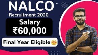 NALCO Recruitment 2020 | Salary ₹60,000 | Final Year Eligible  | Latest Jobs 2020