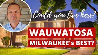 Living in Milwaukee: Wauwatosa