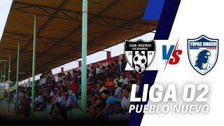 #LIGA02 | TUPAC AMARU VS ATLETICO