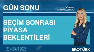 Seçim sonrası piyasa beklentileri | Özlem Karakullukçu | Gün Sonu