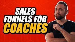 Sales Funnels For Coaches / Coaching Business Funnel