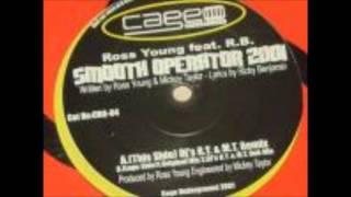 UK Garage Ross Young Ft MC R.B. Smooth Operator 2001 Original Mix.