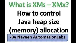 What is XMs - XMx - How to control Java heap size (memory) allocation