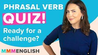 Phrasal Verbs Quiz | Test What You Know & Practice!