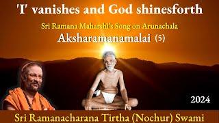 (5) 'I' vanishes and God shinesforth | Aksharamanamalai | English | 2024 | Verse 72 & 73