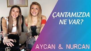 Çantamızda Ne Var? Aycan & Nurcan Şencan