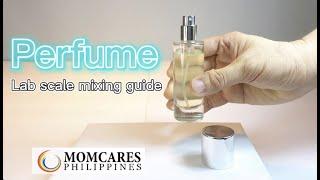 PERFUME - Lab Scale Mixing Guide - Momcares Philippines