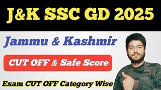 Jammu & Kashmir SSC GD 2025 Exam CUT OFF & Safe Score ll SSC GD CUT OFF ll SSC GD 2025 Safe Score