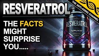 RESVERATROL | Much Better Than You Think!