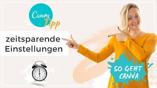 Canva: zeitsparende GRUNDEINSTELLUNGEN die viele nicht kennen