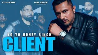 CLIENT SONG - YO YO HONEY SINGH & VIJAYANT VILLAGER | BADSHAH | RAFTAAR | DISS TRACK