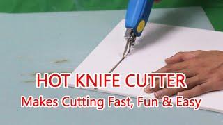 Industrial Hot Knife Cutters - Make Cutting Foam/Fabric/Plastic Fast, Fun & Easy