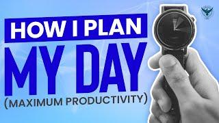 How I Plan My Day (Maximum Productivity)