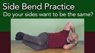 Side Bend Practice Video with lots of variations