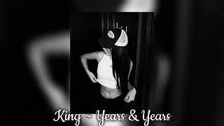 King ~ Years & Years // Sped up version (tiktok remix) 