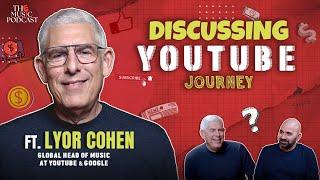 Music Insights & Artist Tips | Lyor Cohen Global Head of Music, YouTube & Google | The Music Podcast