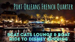 An Evening At Port Orleans French Quarter~ Scat Cats Club Lounge Band /Boat Ride To Disney Springs