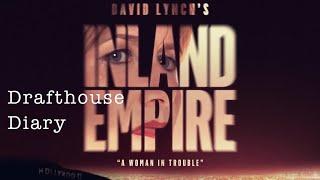 A Blurry Universe - David Lynch's INLAND EMPIRE (Drafthouse Diary Movie Vlog)