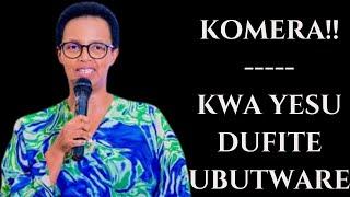 KOMERA!!!  KWA YESU DUFITE UBUTWARE BWO KUNESHA IBYAGUTSINDAGA   ||   Pst. Hortense MAZIMPAKA