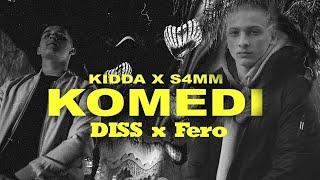 KIDDA x S4MM - Diss Fero (KIDDA x S4MM - KOMEDI)