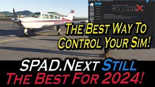 Microsoft Flight Simulator 2024 And Spad.Next! Why I'm Still Choosing Spad!