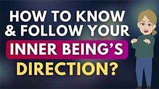 How to Know and Follow Your Inner Being's Direction?  Abraham Hicks 2024 [BEST]