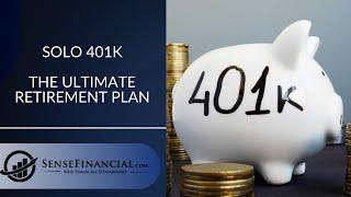 Solo 401k - The Ultimate Retirement Plan