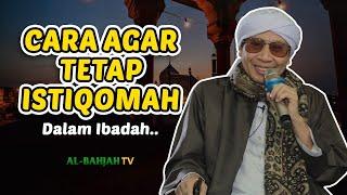 CARA AGAR TETAP ISTIQOMAH DALAM IBADAH | BUYA YAHYA