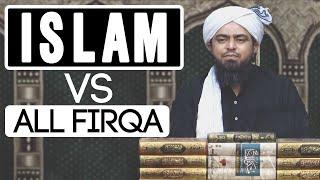 ISLAM VS All Firqa | Islam Portal | Engineer Muhammad Ali Mirza