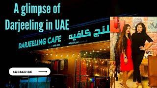 Darjeeling Cafe - UAE | Taste of Darjeeling in UAE | Darjeeling tea| Sharjah