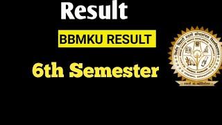 BBMKU 6TH SEMESTER RESULT TODAY| BBMKU DHANBAD