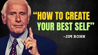 How to Create Your Best Self - Jim Rohn Motivation