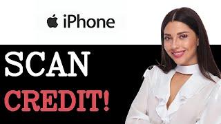 How To Scan Credit Card On Iphone (2025)