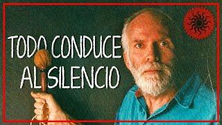 Todo conduce al Silencio - La enseñanza más elevada - Robert Adams