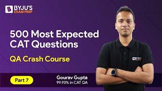 CAT 2023 Preparation | 500 Most Expected CAT Quant Questions | CAT Quantitative Aptitude | Part 7