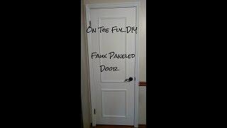 'On The Fly...DIY' Faux Paneled Door