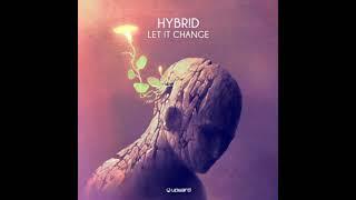 Hybrid - Let It Change (Original Mix) [Upward Records]