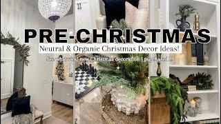 Pre-Christmas Decor!! VIRAL CHRISTMAS DECOR PURCHSASE!  Neutral & Organic Decor Ideas!