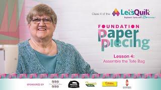 Class 4: Lesson 4 AQS Let's Quilt: Beginners' Series with Bonnie – Assemble the Tote Bag