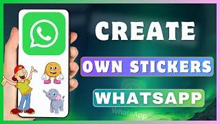 How To Create Sticker On WhatsApp | Make A Own Stickers In WhatsApp