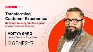 Unlocking the Future of Customer Experience with AI | Aditya Garg, Genesys Solutions Consulting Head