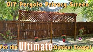 Need More Privacy? Why Not DIY A Pergola Privacy Screen For The ULTIMATE Outdoor Escape