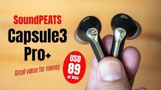 SOUNDPEATS Capsule 3 Pro Plus (review): Great value